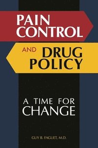 bokomslag Pain Control and Drug Policy