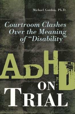 Michael Gordon - ADHD on Trial, Häftad