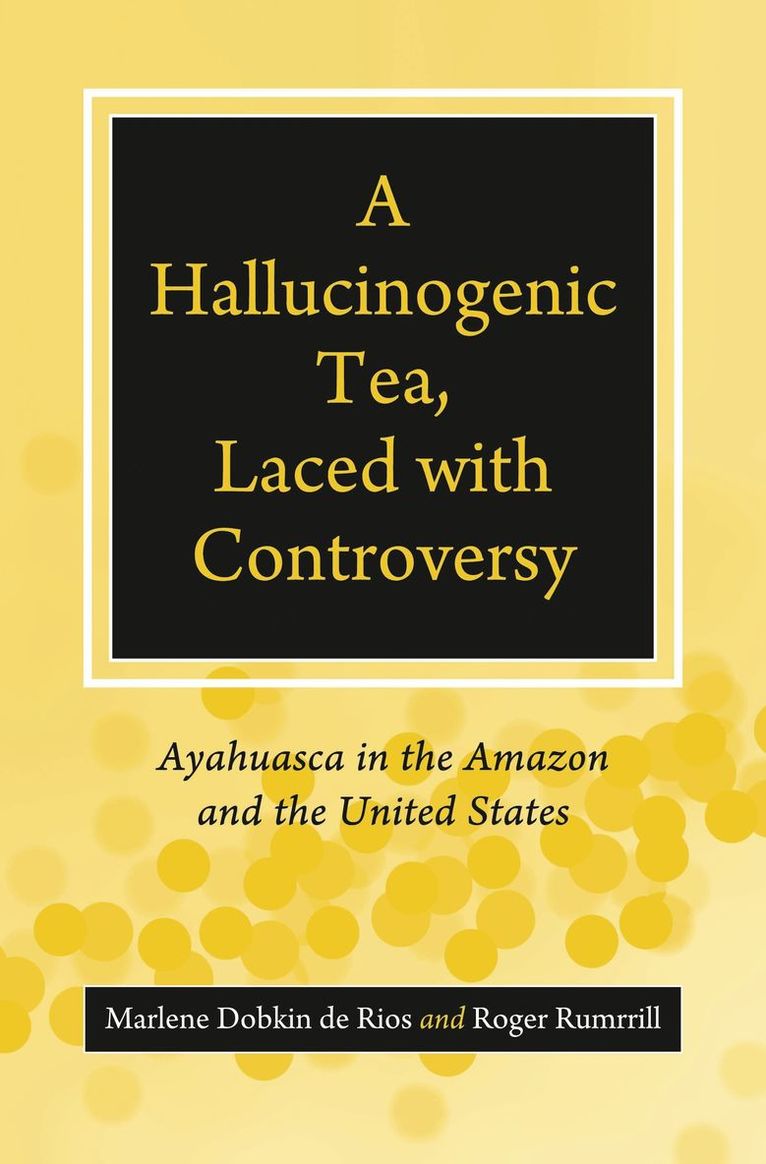 A Hallucinogenic Tea, Laced with Controversy 1