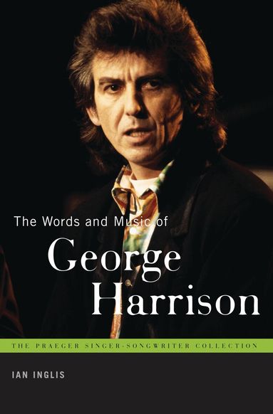 Ian Inglis - Words and Music of George Harrison, Häftad