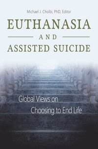 bokomslag Euthanasia and Assisted Suicide