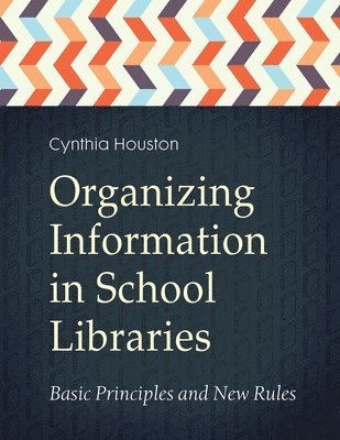 Organizing Information in School Libraries 1