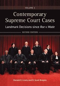 bokomslag Contemporary Supreme Court Cases: Landmark Decisions Since Roe V. Wade [2 Volumes]