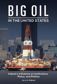 bokomslag Big Oil in the United States
