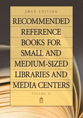 Shannon Graff Hysell - Recommended Reference Books for Small and Medium-sized Libraries and Media Centers, Inbunden