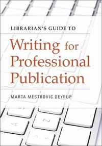 bokomslag Librarian's Guide to Writing for Professional Publication