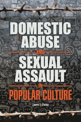 Domestic Abuse and Sexual Assault in Popular Culture 1