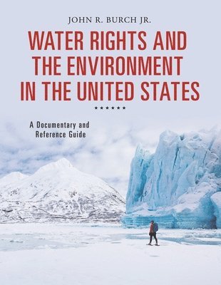 bokomslag Water Rights and the Environment in the United States