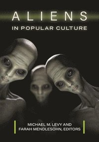 bokomslag Aliens in Popular Culture