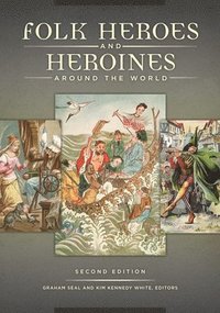 bokomslag Folk Heroes and Heroines around the World