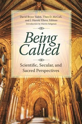 J. Harold Ellens, David Bryce Yaden, Theo D. McCall, J. Harold Ellens - Being Called, Inbunden