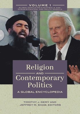 Timothy J. Demy, Jeffrey M. Shaw Ph D., Jeffrey M. Shaw Ph.D. - Religion and Contemporary Politics: A Global Encyclopedia [2 Volumes], Inbunden