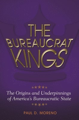 bokomslag The Bureaucrat Kings
