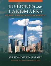 bokomslag Buildings and Landmarks of 20th- and 21st-Century America