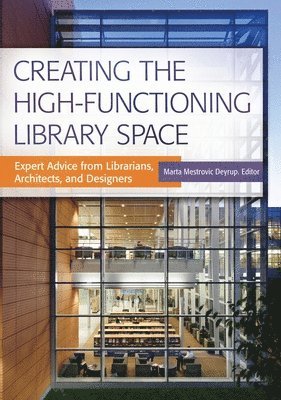 bokomslag Creating the High-Functioning Library Space