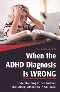 bokomslag When the ADHD Diagnosis Is Wrong