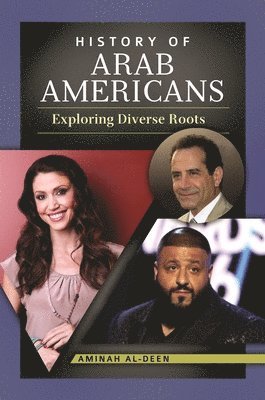 Aminah Al-Deen - History of Arab Americans, Inbunden
