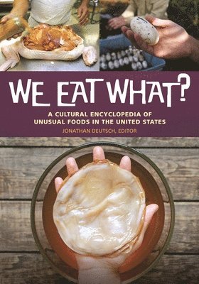 Jonathan Deutsch - We Eat What?, Inbunden