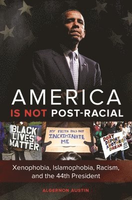 America Is Not Post-Racial 1