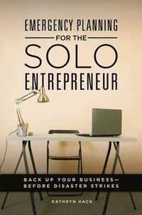 bokomslag Emergency Planning for the Solo Entrepreneur
