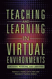 bokomslag Teaching and Learning in Virtual Environments