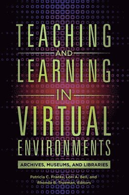 bokomslag Teaching and Learning in Virtual Environments