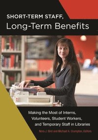 bokomslag Short-Term Staff, Long-Term Benefits