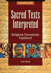 bokomslag Sacred Texts Interpreted: Religious Documents Explained [2 Volumes]
