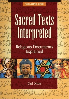 Carl Olson - Sacred Texts Interpreted: Religious Documents Explained [2 Volumes], Inbunden