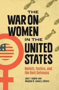 bokomslag The War on Women in the United States