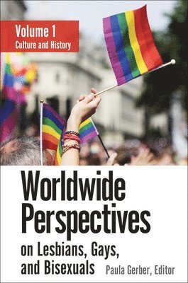 bokomslag Worldwide Perspectives on Lesbians, Gays, and Bisexuals: [3 Volumes]