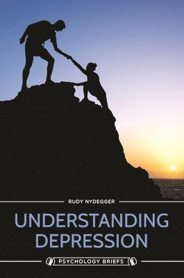 Rudy Nydegger, Ph.D. Nydegger, Rudy - Understanding Depression, Inbunden