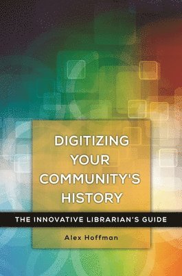 bokomslag Digitizing Your Community's History