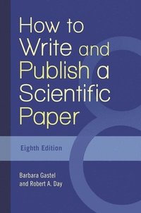 bokomslag How to Write and Publish a Scientific Paper