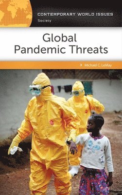 Michael C. LeMay - Global Pandemic Threats, Inbunden