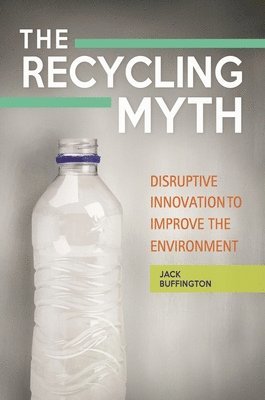 Jack Buffington - Recycling Myth, Inbunden