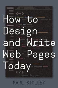 bokomslag How to Design and Write Web Pages Today