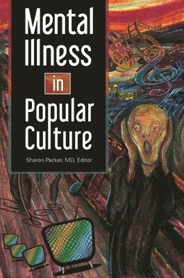 Sharon Packer MD, Sharon Packer - Mental Illness in Popular Culture, Inbunden