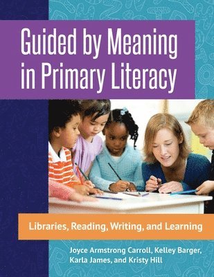 Guided by Meaning in Primary Literacy 1