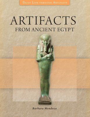 Barbara Mendoza - Artifacts from Ancient Egypt, Inbunden