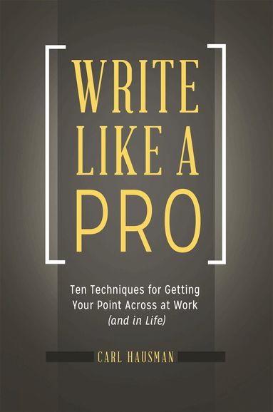 Carl Hausman - Write Like a Pro, Inbunden