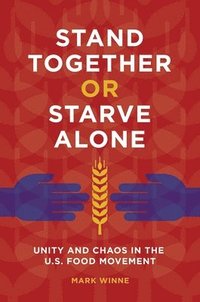 bokomslag Stand Together or Starve Alone