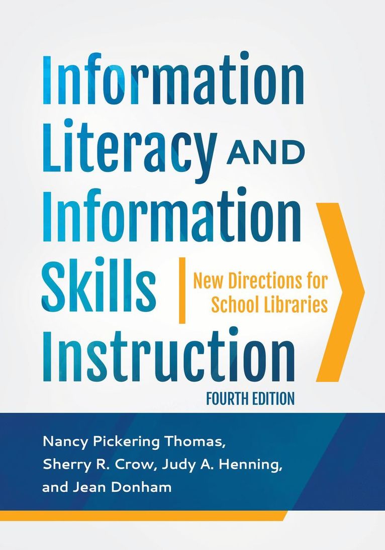 Nancy Pickering Thomas, Sherry R. Crow, Judy A. Henning, Jean Donham Ph.D., Sherry R. Crow Ph.D., Nancy Thomas, Sherry Crow, Judy Henning - Information Literacy and Information Skills Instruction, Häftad