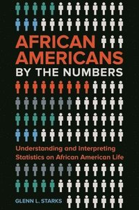 bokomslag African Americans by the Numbers