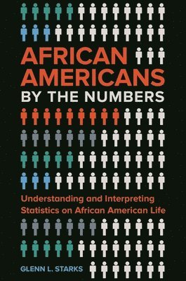 bokomslag African Americans by the Numbers