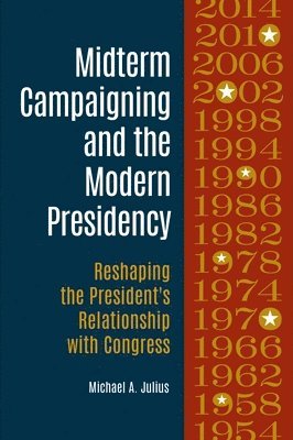 bokomslag Midterm Campaigning and the Modern Presidency