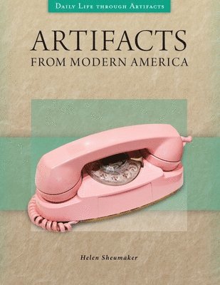 Artifacts from Modern America 1