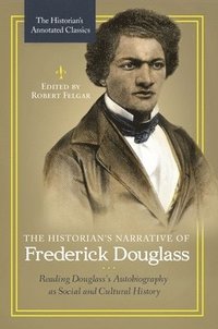bokomslag The Historian's Narrative of Frederick Douglass