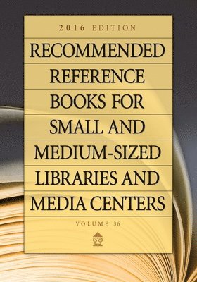 Recommended Reference Books for Small and Medium-Sized Libraries and Media Centers 1