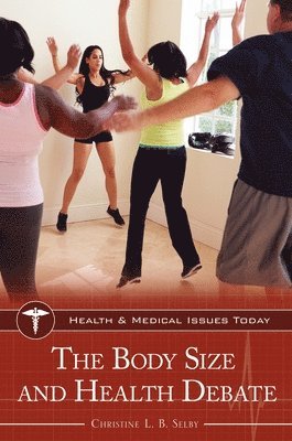 bokomslag The Body Size and Health Debate